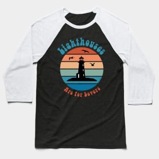 Lighthouses are for Lovers Baseball T-Shirt